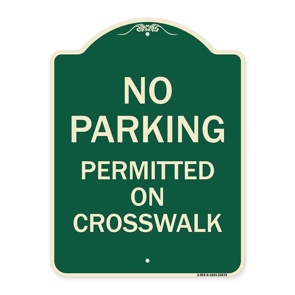 No Parking Permitted on Crosswalk Heavy-Gauge Aluminum Architectural Sign, 24" x 18", G-1824-23678